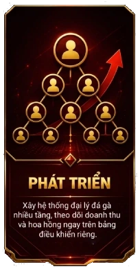 Xây hệ thống đại lý đá gà nhiều tầng